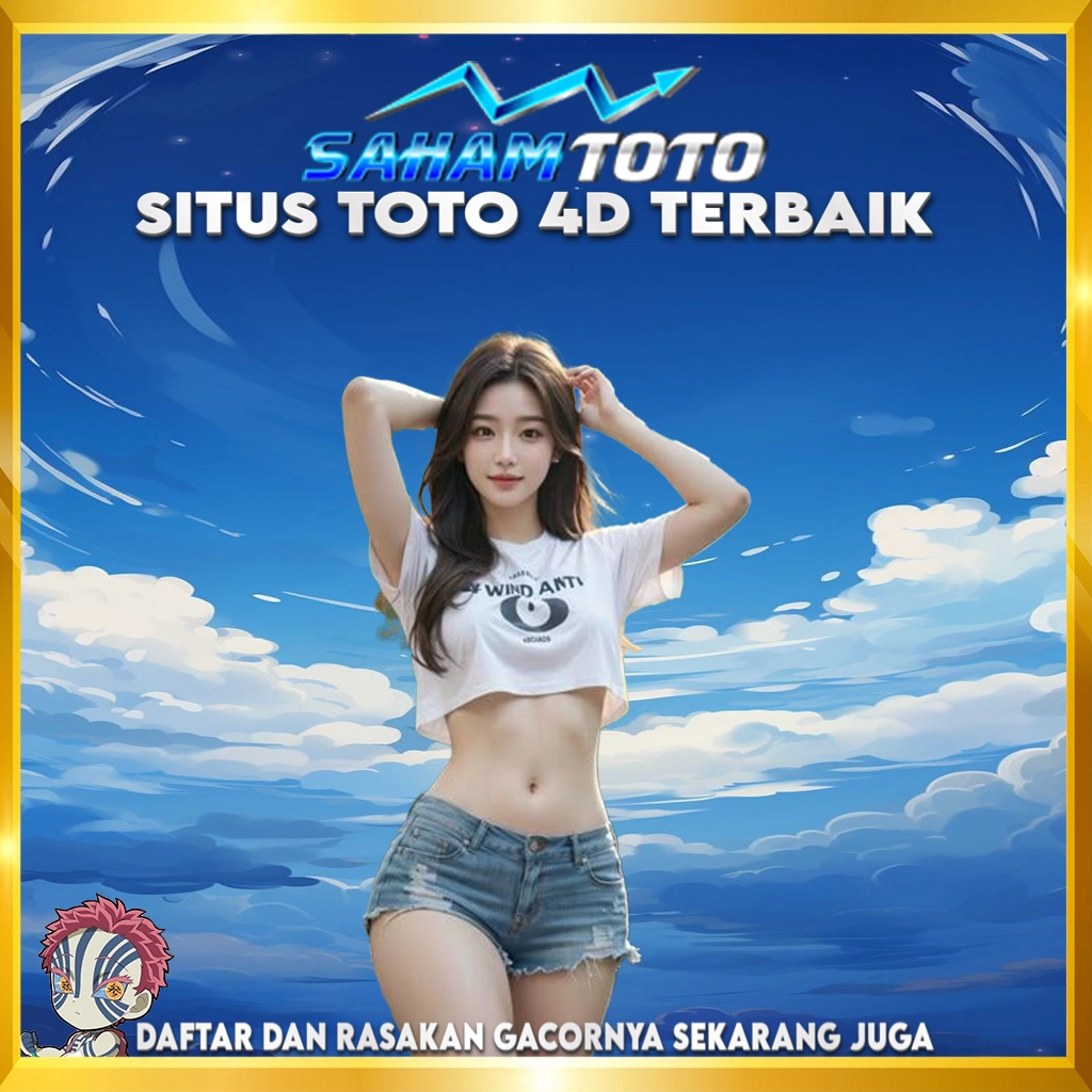 SAHAMTOTO | Akses Utama Situs Toto Terpercaya Dengan Pasaran Togel Terupdate image 1
